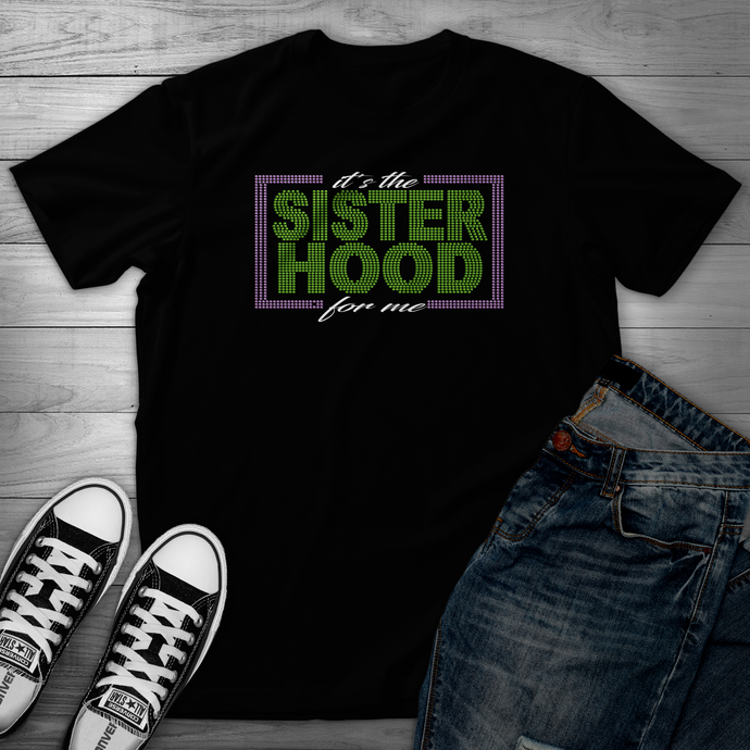 It's The SisterHood For Me Rhinestone Design